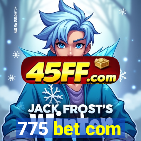 775 bet com